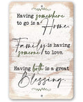Having Somewhere to Go is a Home - Metal Sign
