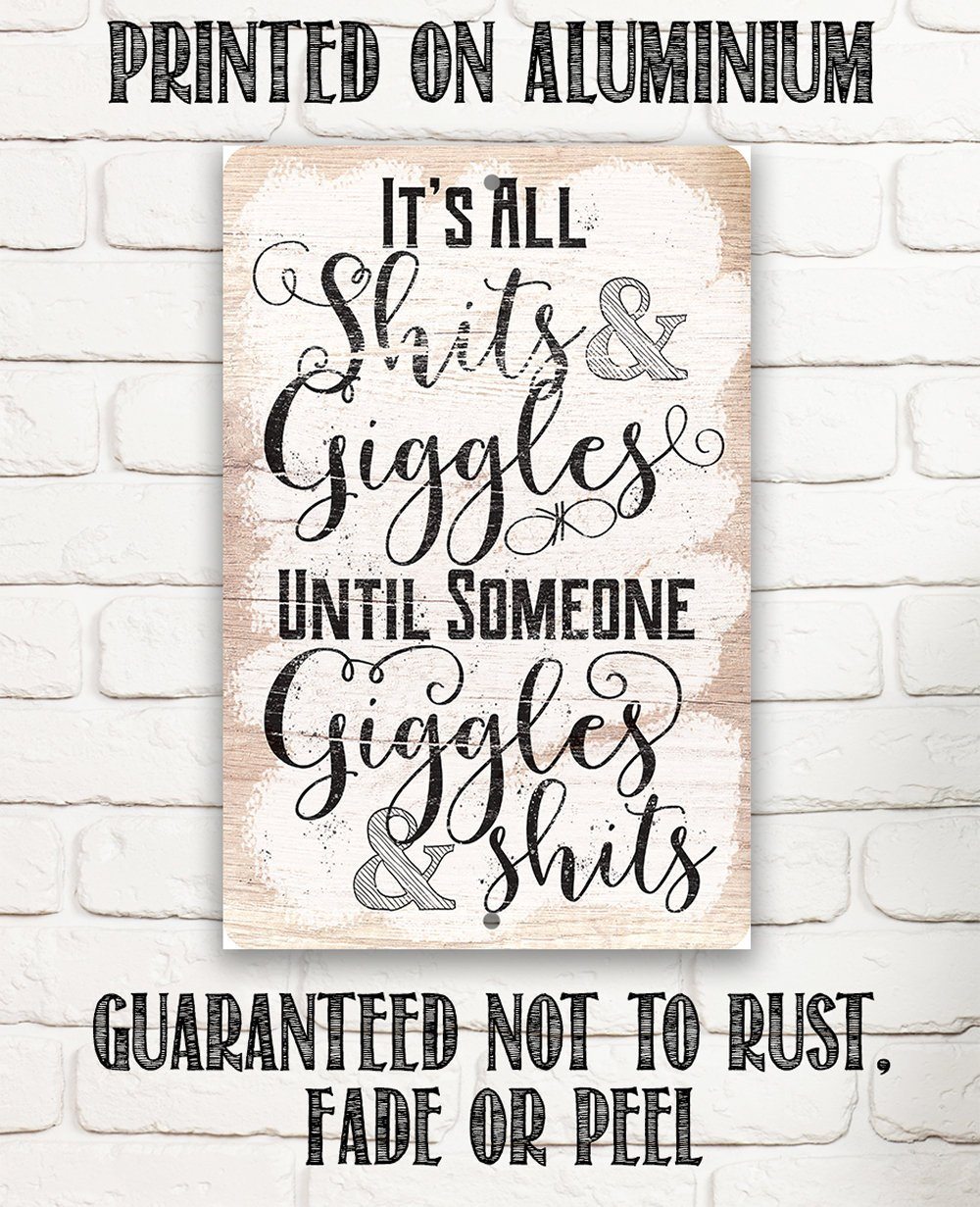 It's All Shits And Giggles - Metal Sign
