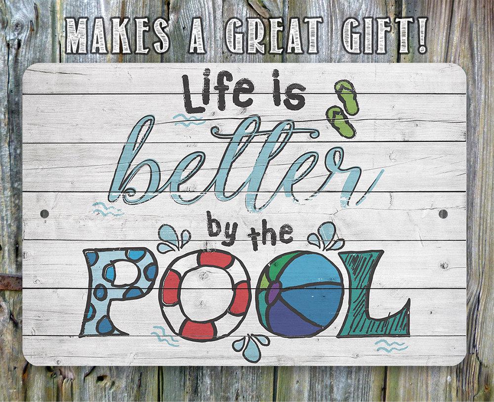 Life Is Better By The Pool 2 - Metal Sign
