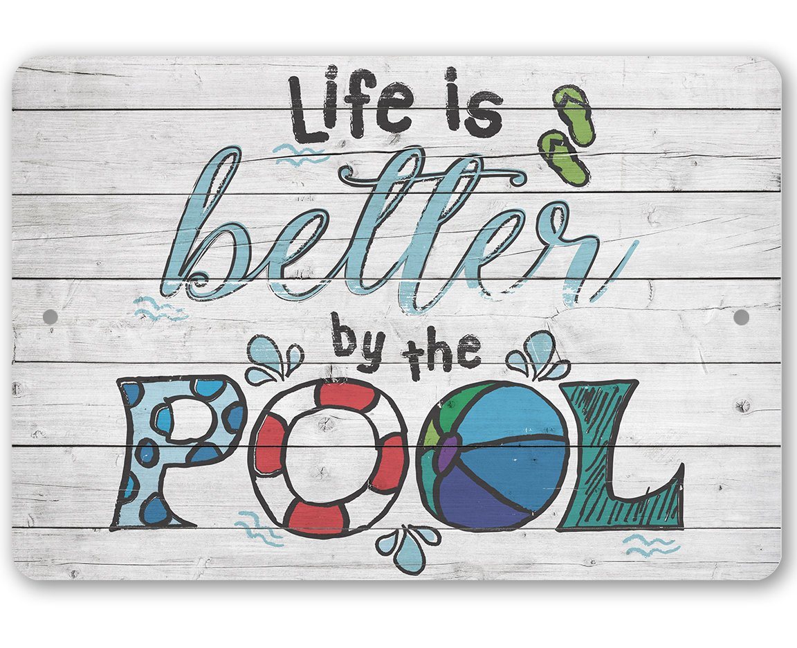 Life Is Better By The Pool 2 - Metal Sign