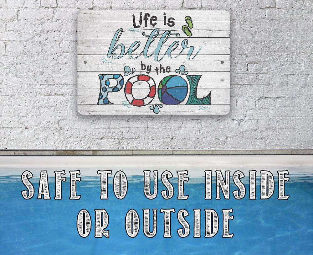 Life Is Better By The Pool 2 - Metal Sign