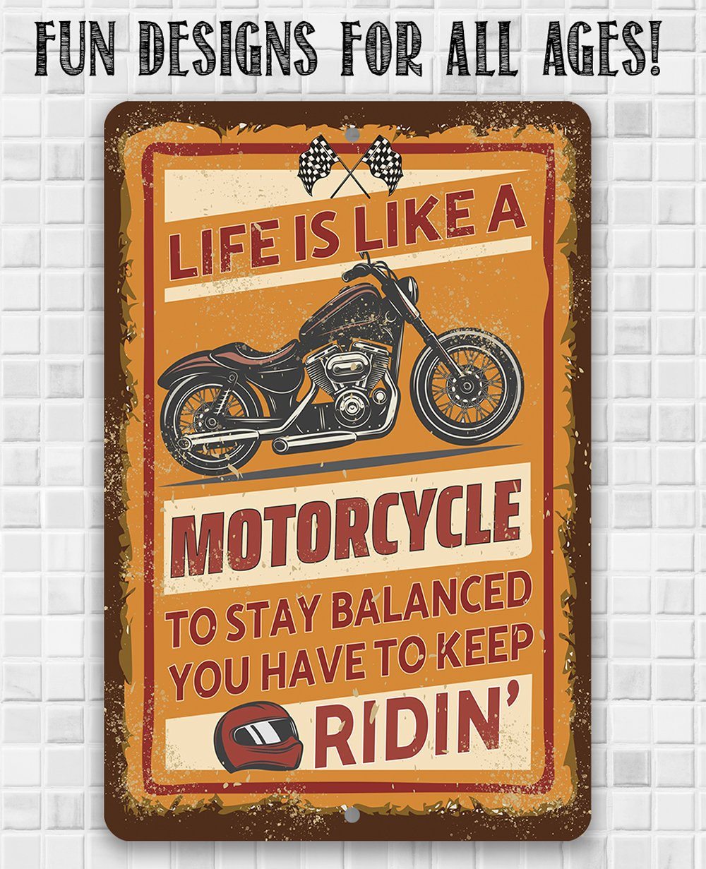 Life Is Like A Motorcycle - Metal Sign