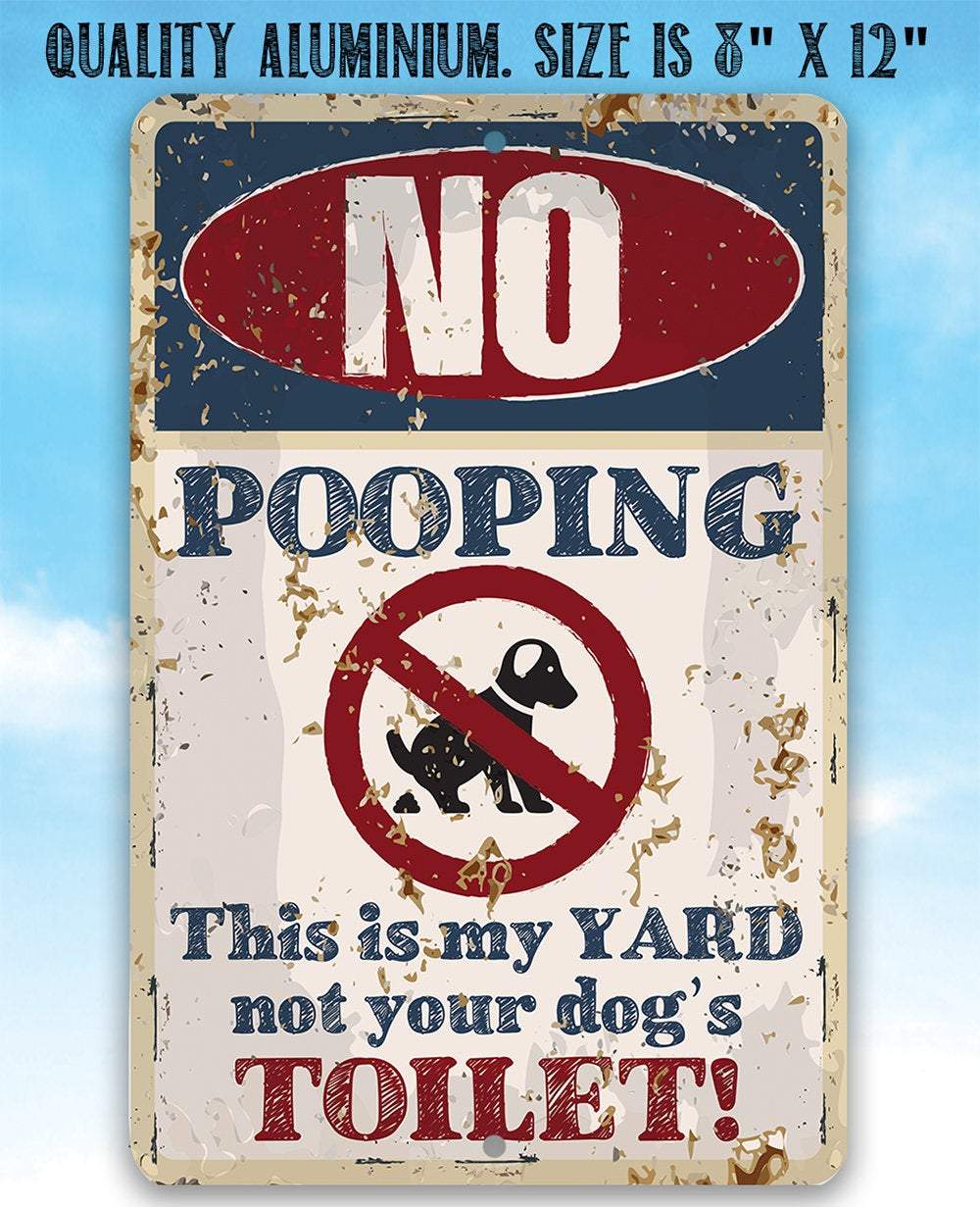 No Dog Pooping - Metal Sign