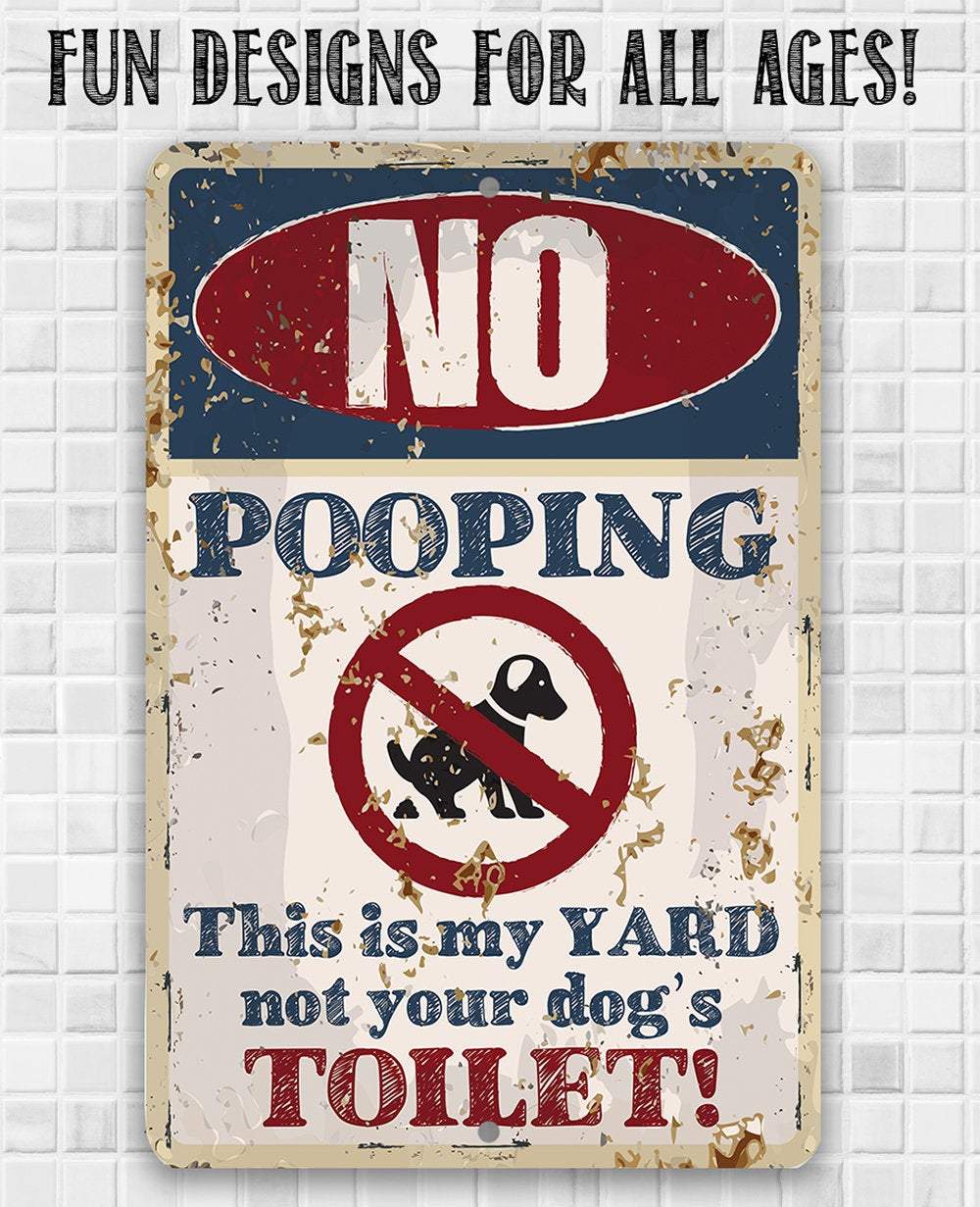 No Dog Pooping - Metal Sign