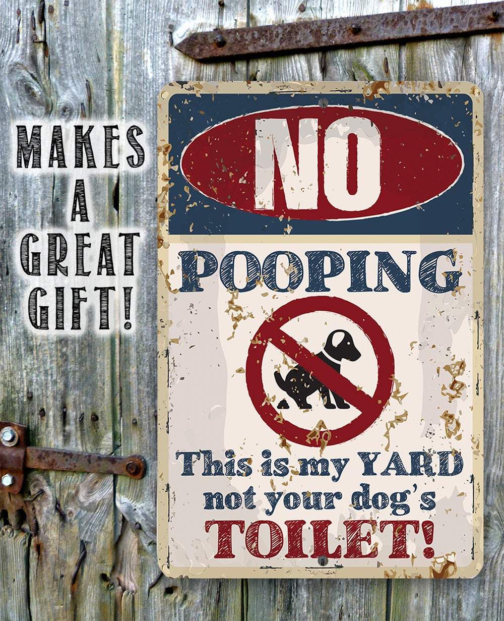 No Dog Pooping - Metal Sign