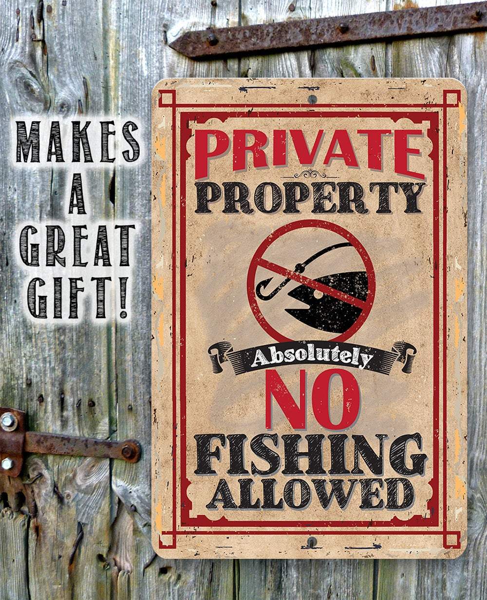 Private Property No Fishing - Metal Sign
