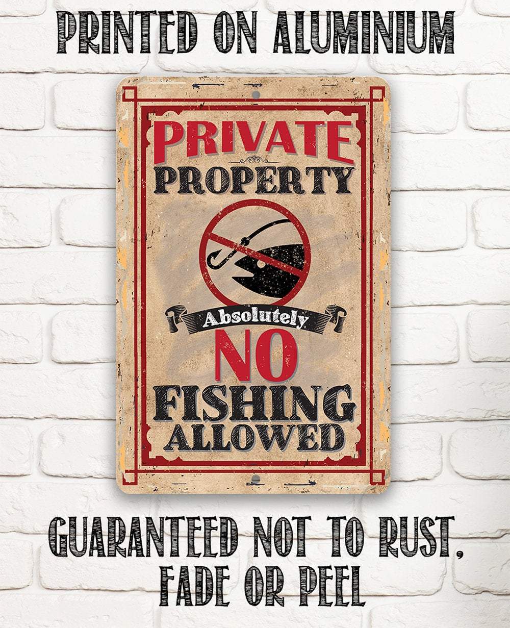 Private Property No Fishing - Metal Sign
