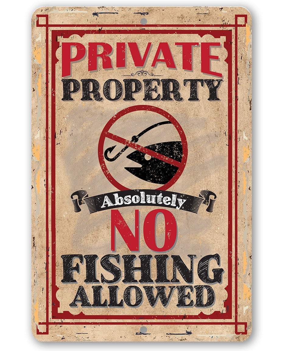 Private Property No Fishing - Metal Sign