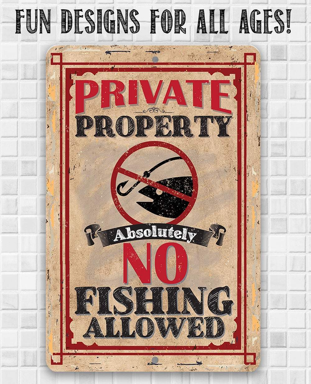 Private Property No Fishing - Metal Sign