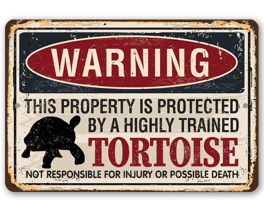 Property Protected By Tortoise - Metal Sign