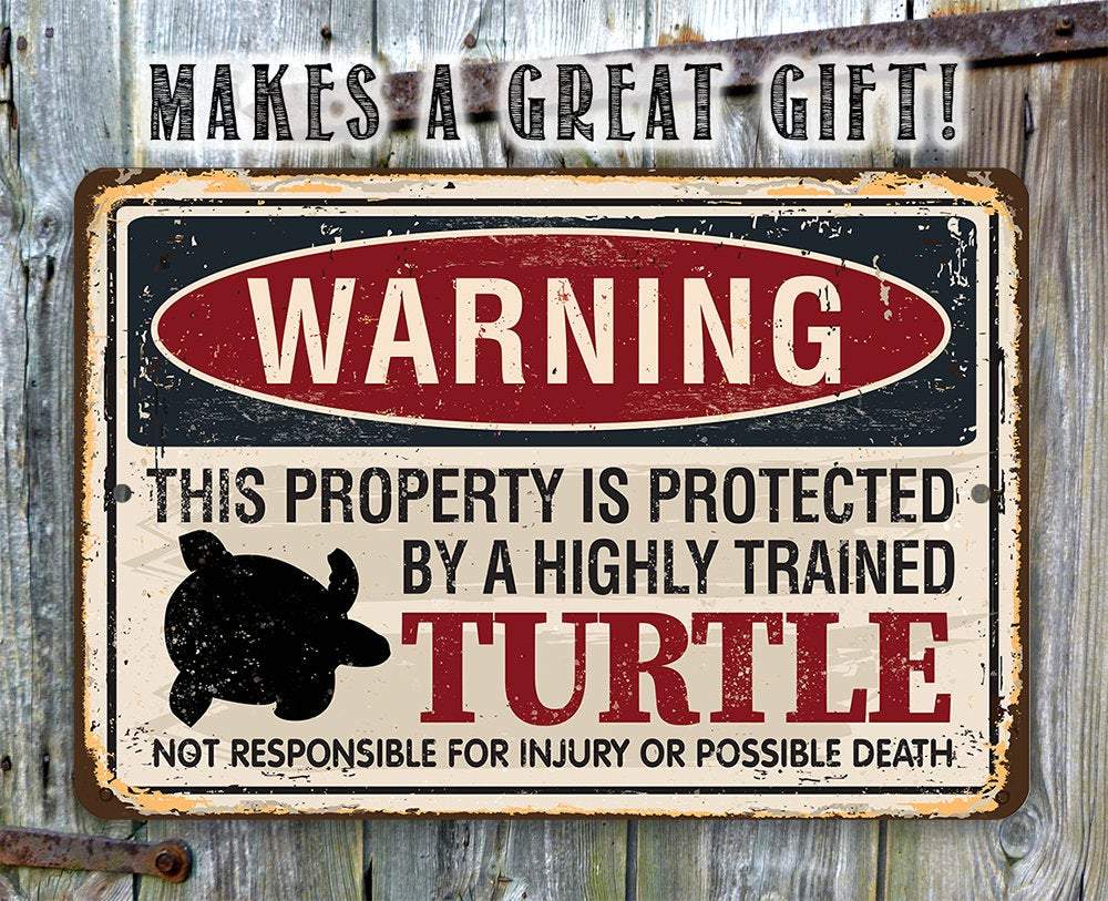 Property Protected By Turtle - Metal Sign