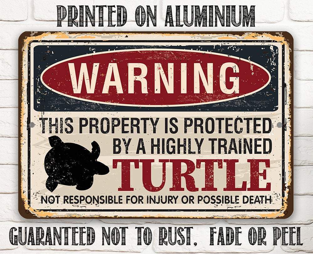 Property Protected By Turtle - Metal Sign