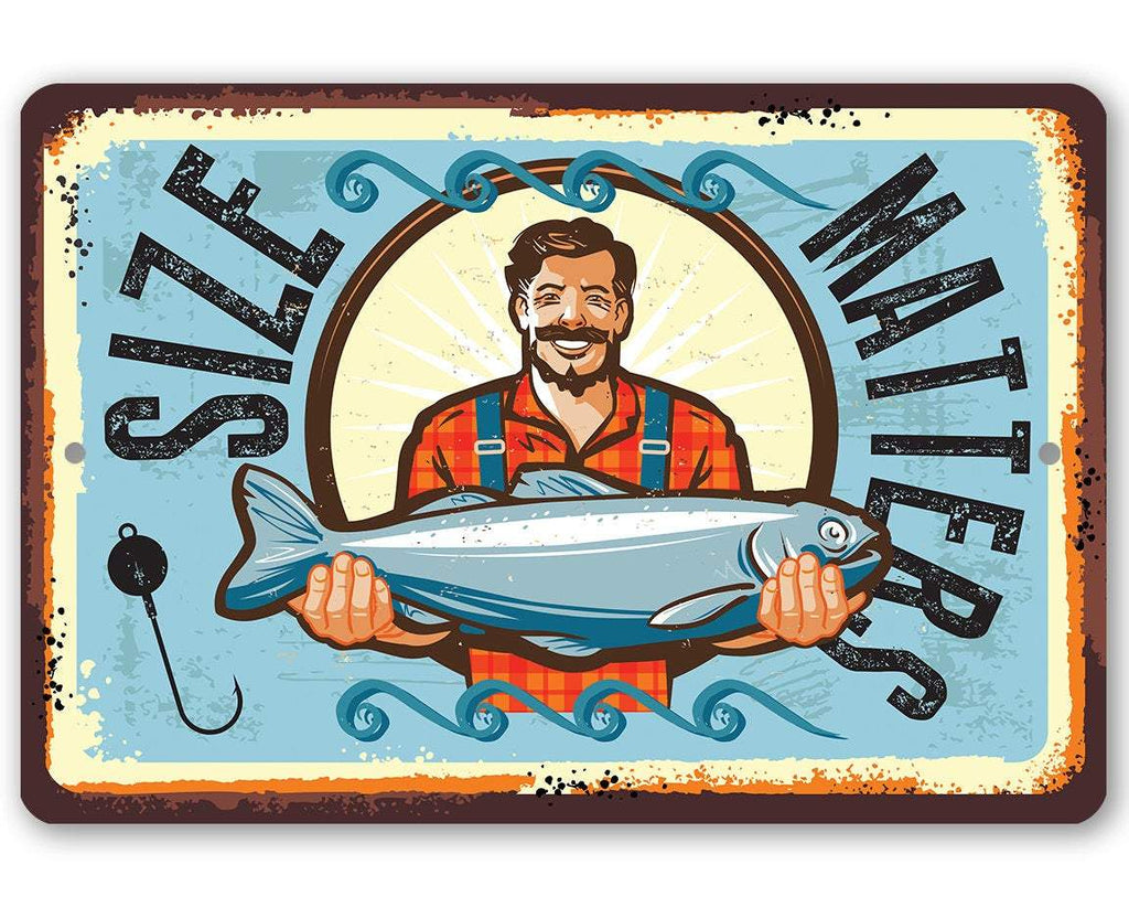 Size Matters Fishing - Metal Sign