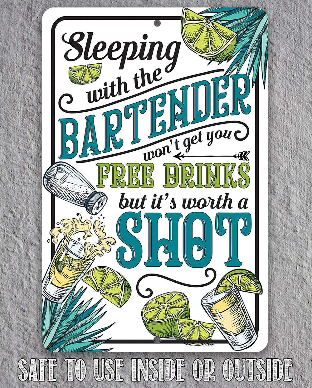 Sleeping With The Bartender - Metal Sign