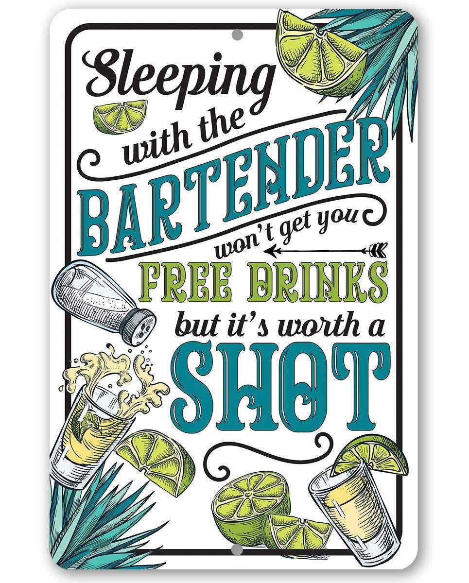 Sleeping With The Bartender - Metal Sign