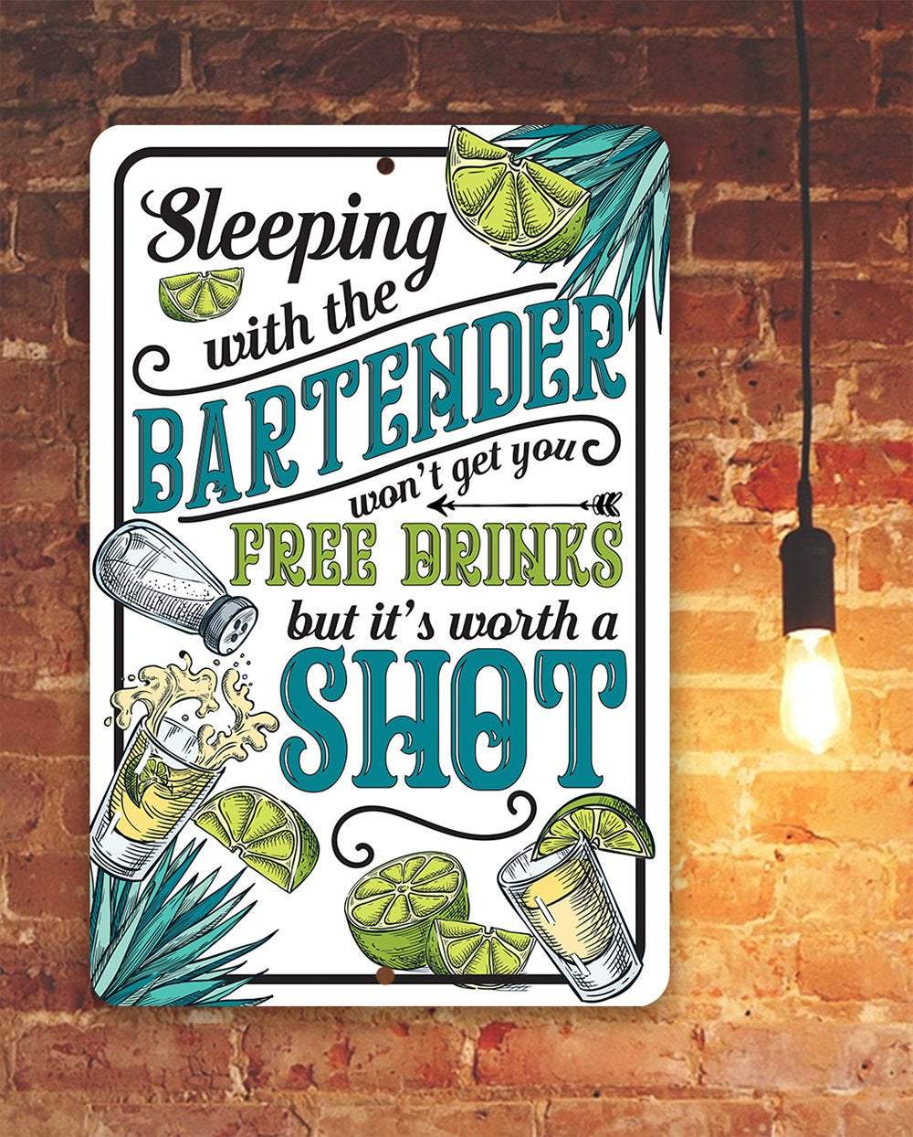 Sleeping With The Bartender - Metal Sign