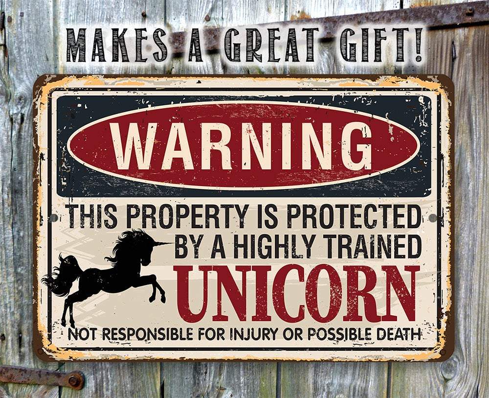 Warning Property Protected By A Unicorn - Metal Sign