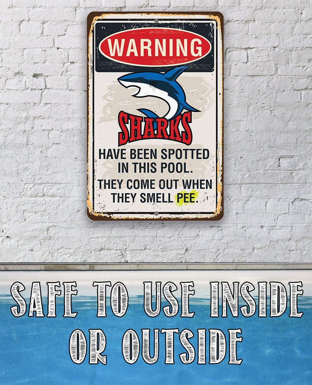 Warning Sharks Have Been Spotted In This Pool - Metal Sign