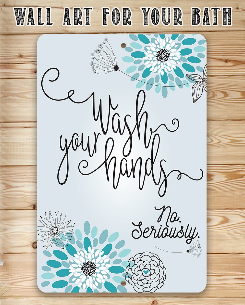 Wash Your Hands - Metal Sign