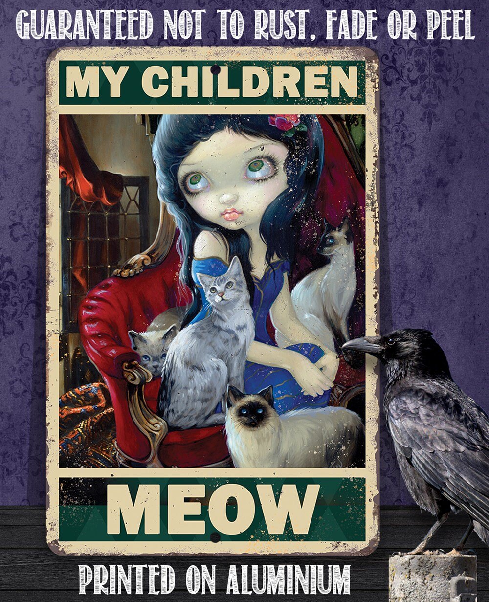 My Children Meow - Metal Sign