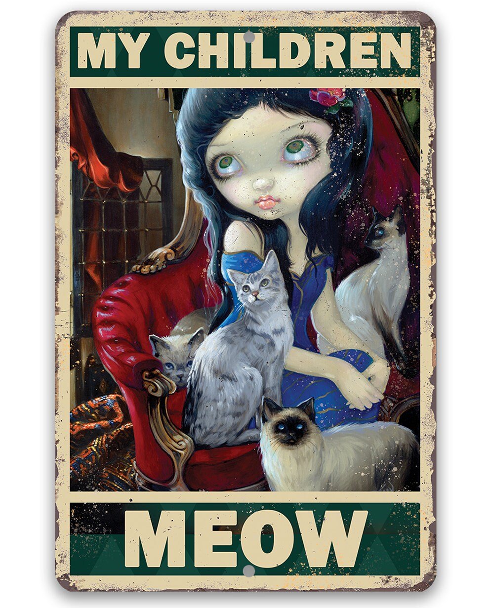 My Children Meow - Metal Sign