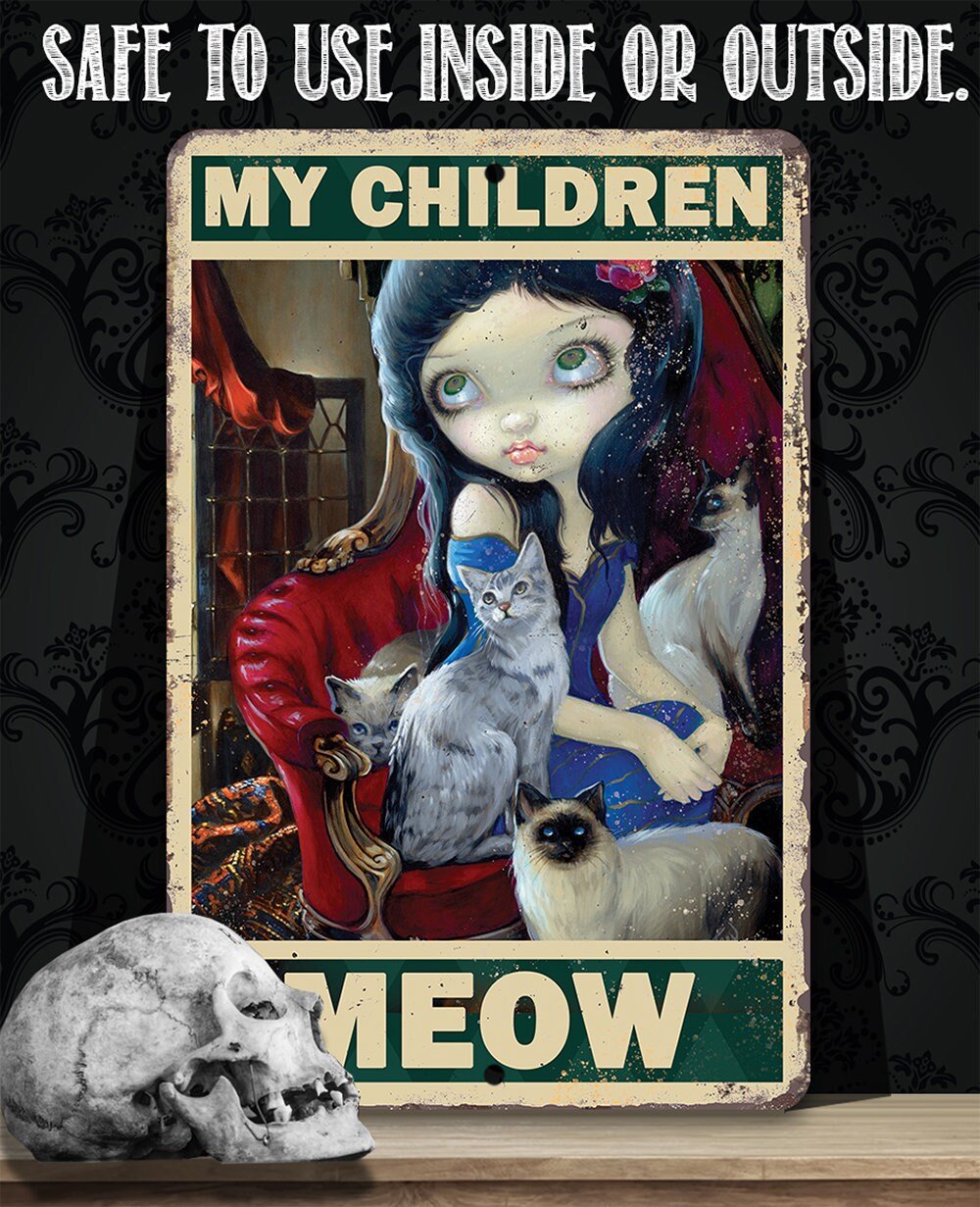 My Children Meow - Metal Sign