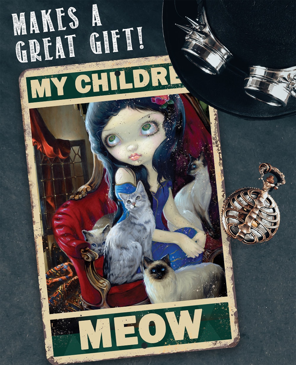 My Children Meow - Metal Sign