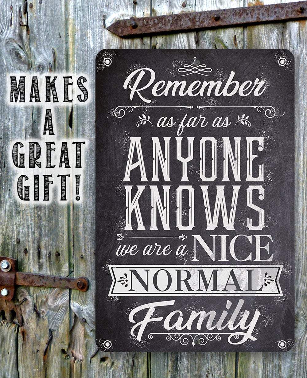 Nice Normal Family - Metal Sign