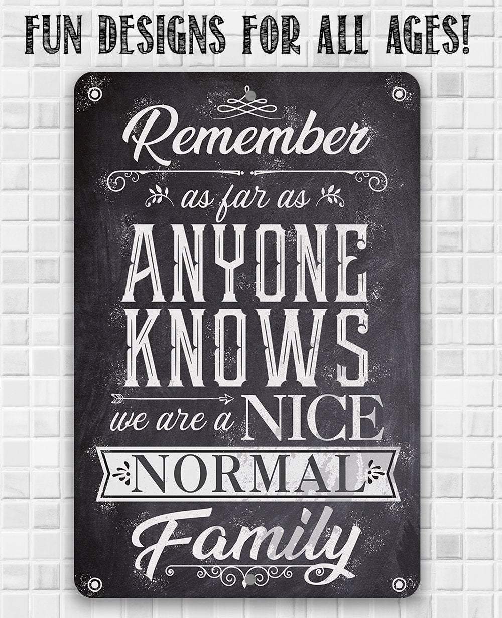 Nice Normal Family - Metal Sign