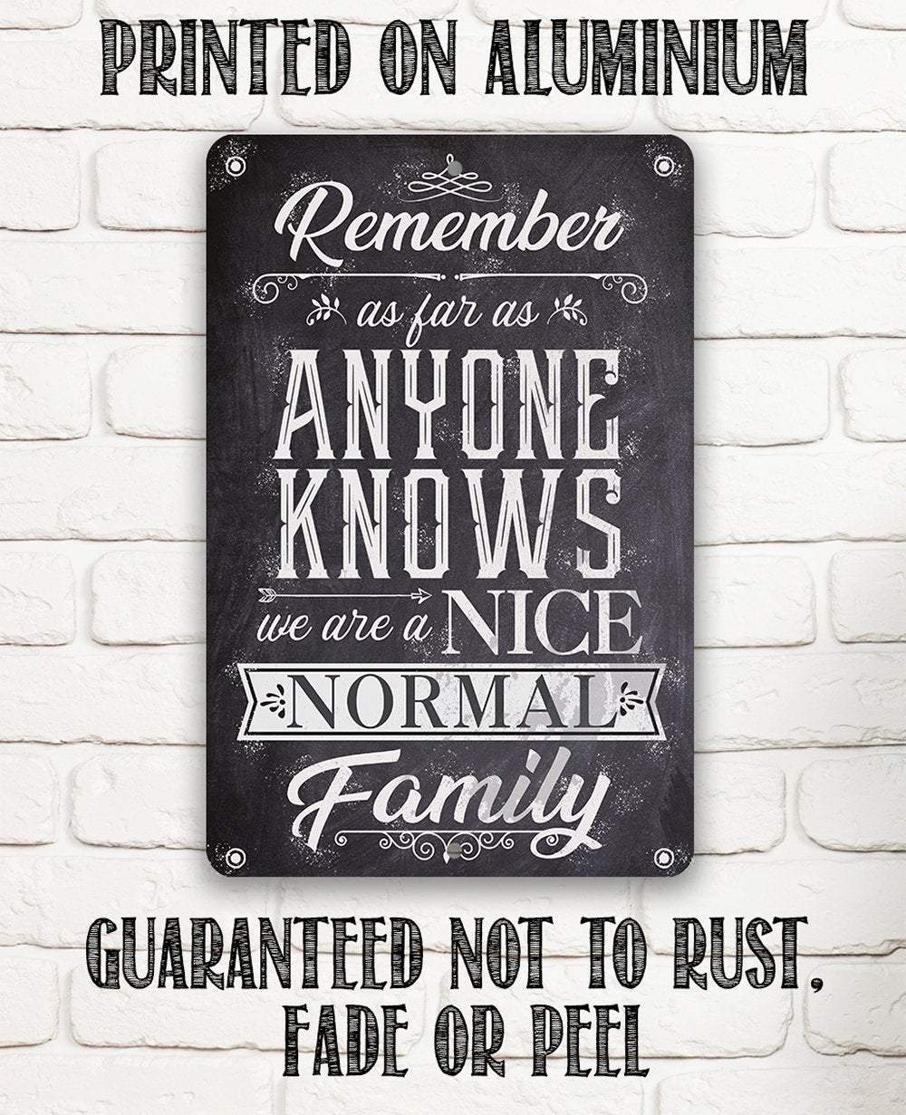 Nice Normal Family - Metal Sign