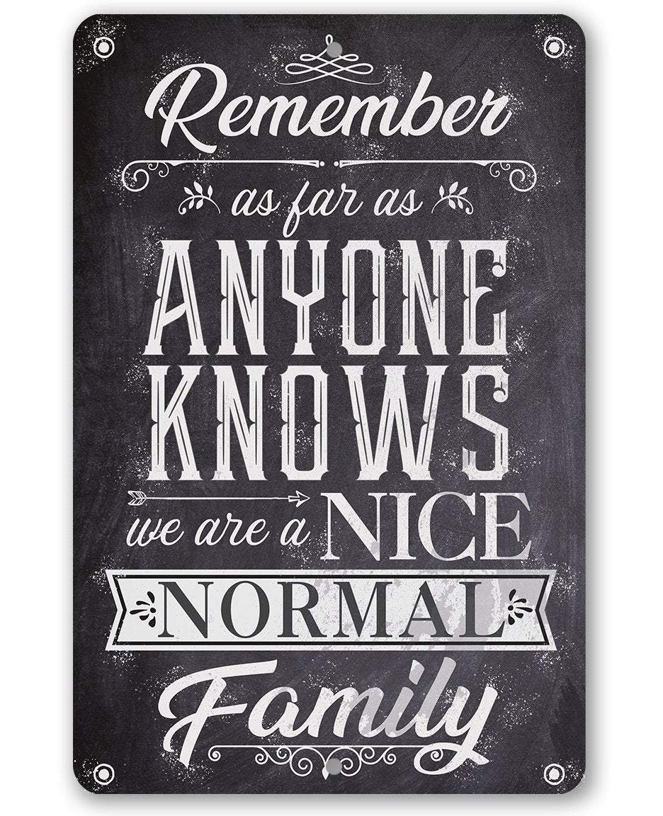 Nice Normal Family - Metal Sign