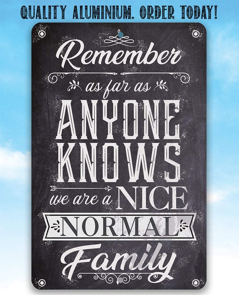 Nice Normal Family - Metal Sign