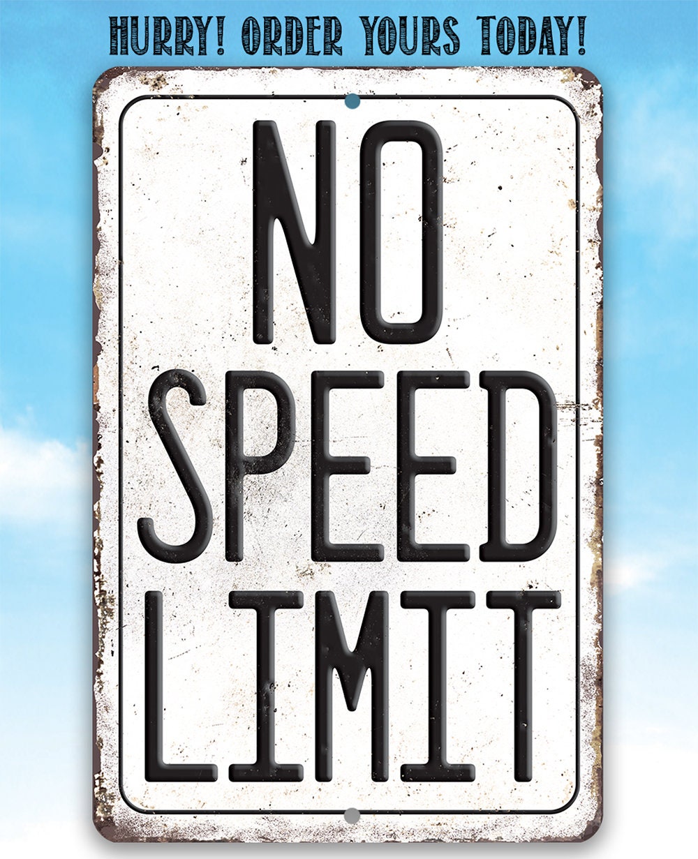 No Speed Limit - Metal Sign