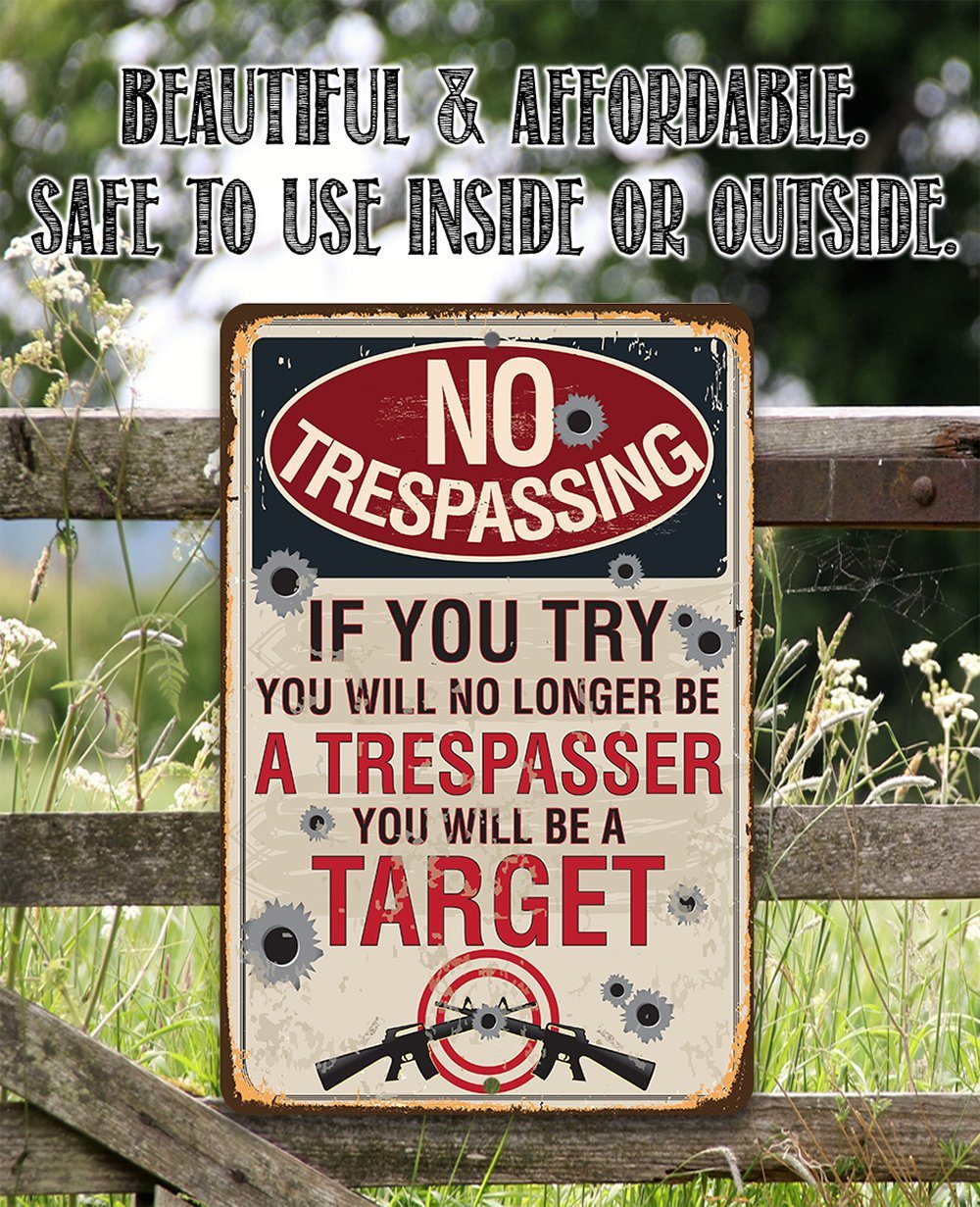 No Trespassing If You Try - Metal Sign