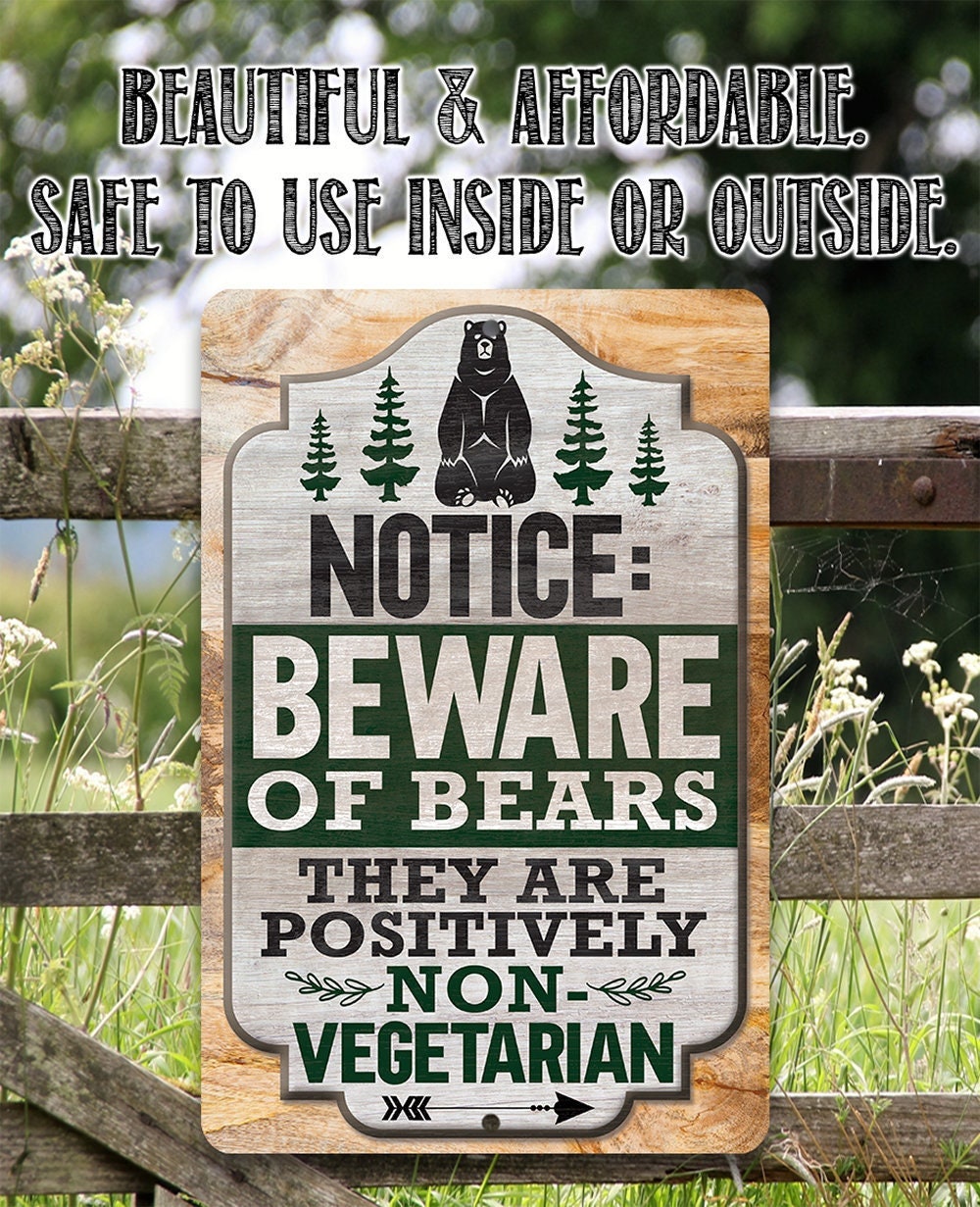 Notice: Beware of Bears, They Are Positively Non-Vegetarian - Metal Sign