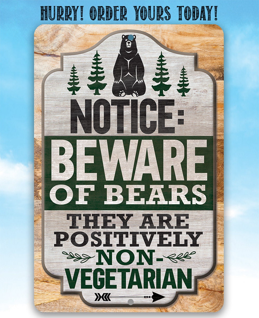 Notice: Beware of Bears, They Are Positively Non-Vegetarian - Metal Sign