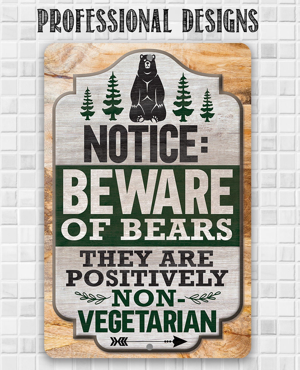 Notice: Beware of Bears, They Are Positively Non-Vegetarian - Metal Sign