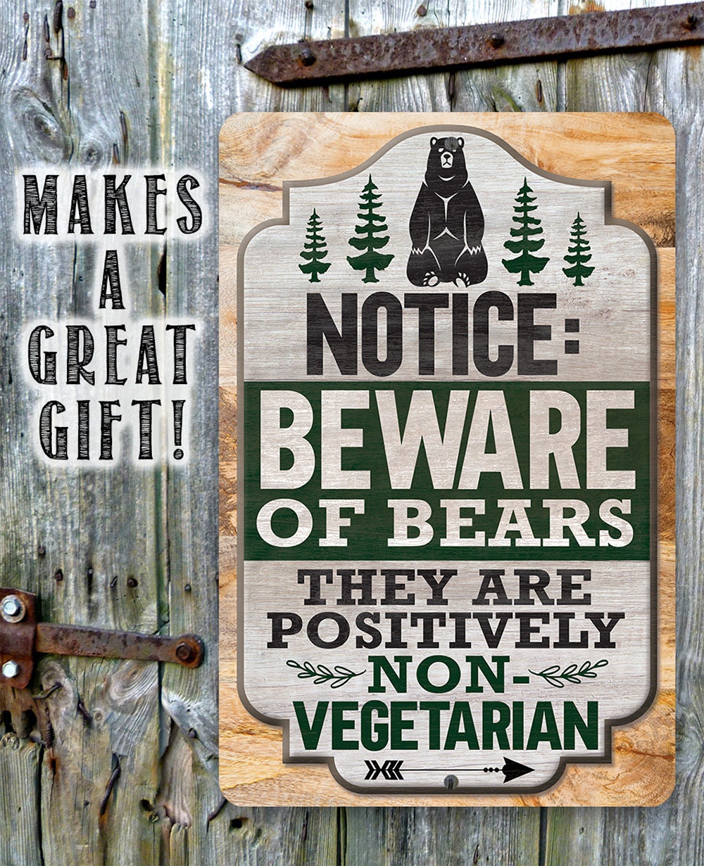 Notice: Beware of Bears, They Are Positively Non-Vegetarian - Metal Sign