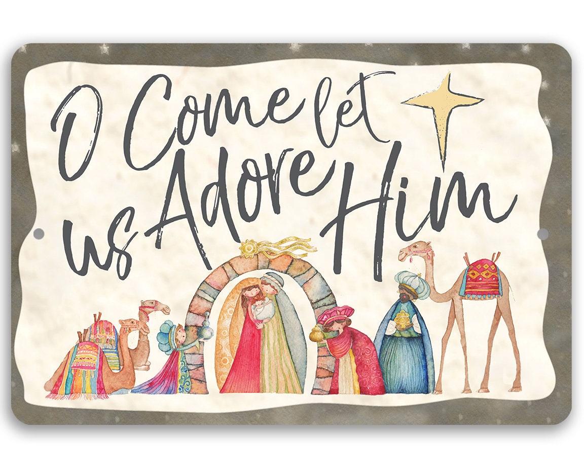 O Come Let Us Adore Him - Metal Sign