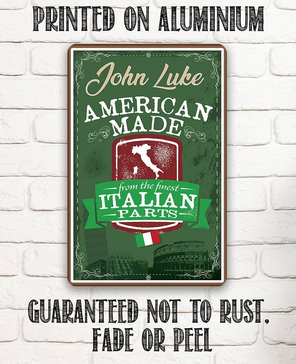Personalized - American Made From The Finest Italian Parts - Metal Sign
