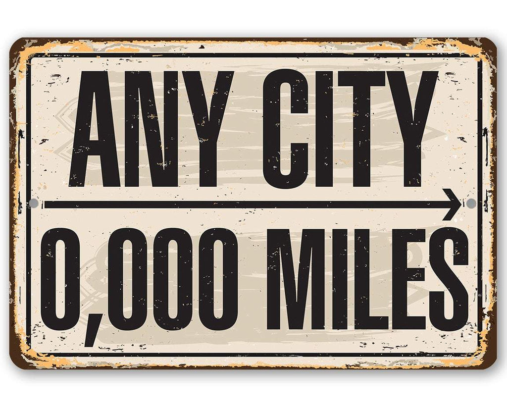 Personalized - Any City, Any Miles - Metal Sign