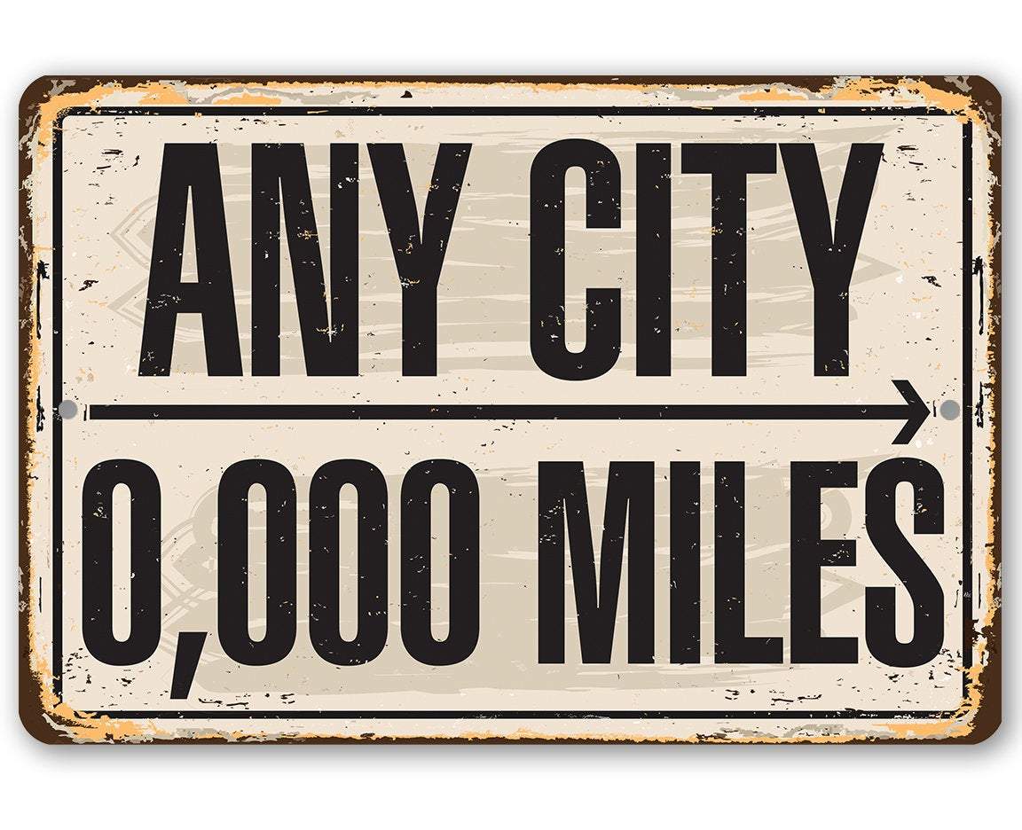 Personalized - Any City, Any Miles - Metal Sign