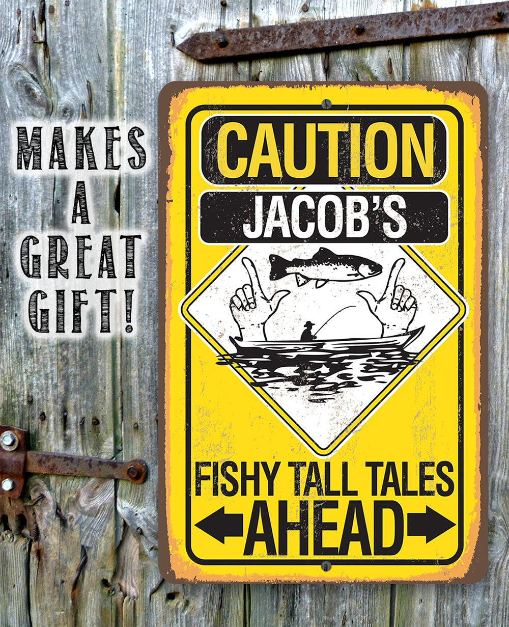 Personalized - Caution Fishy Tall Tales Ahead - Metal Sign