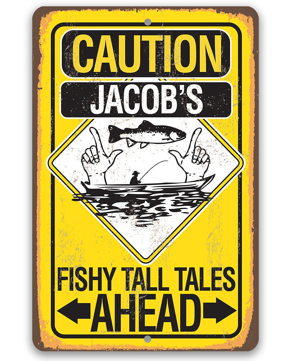 Personalized - Caution Fishy Tall Tales Ahead - Metal Sign