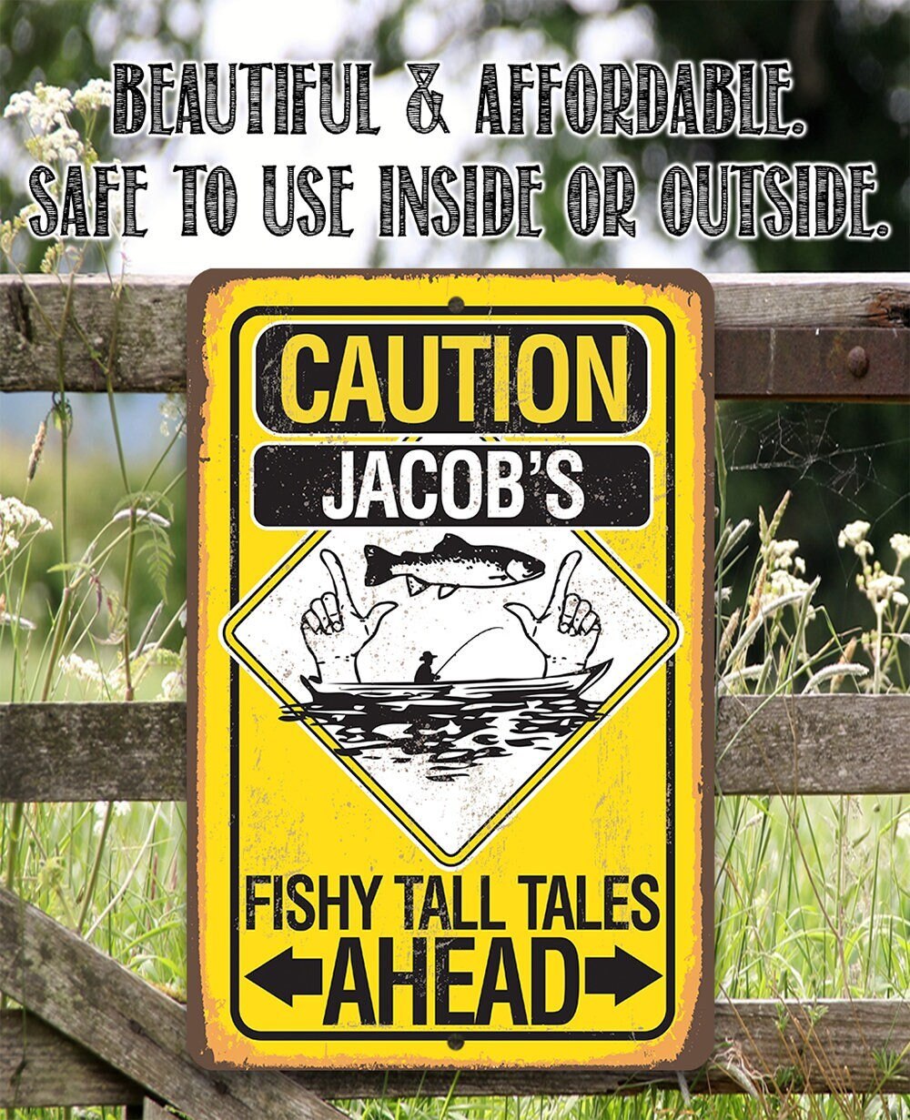 Personalized - Caution Fishy Tall Tales Ahead - Metal Sign