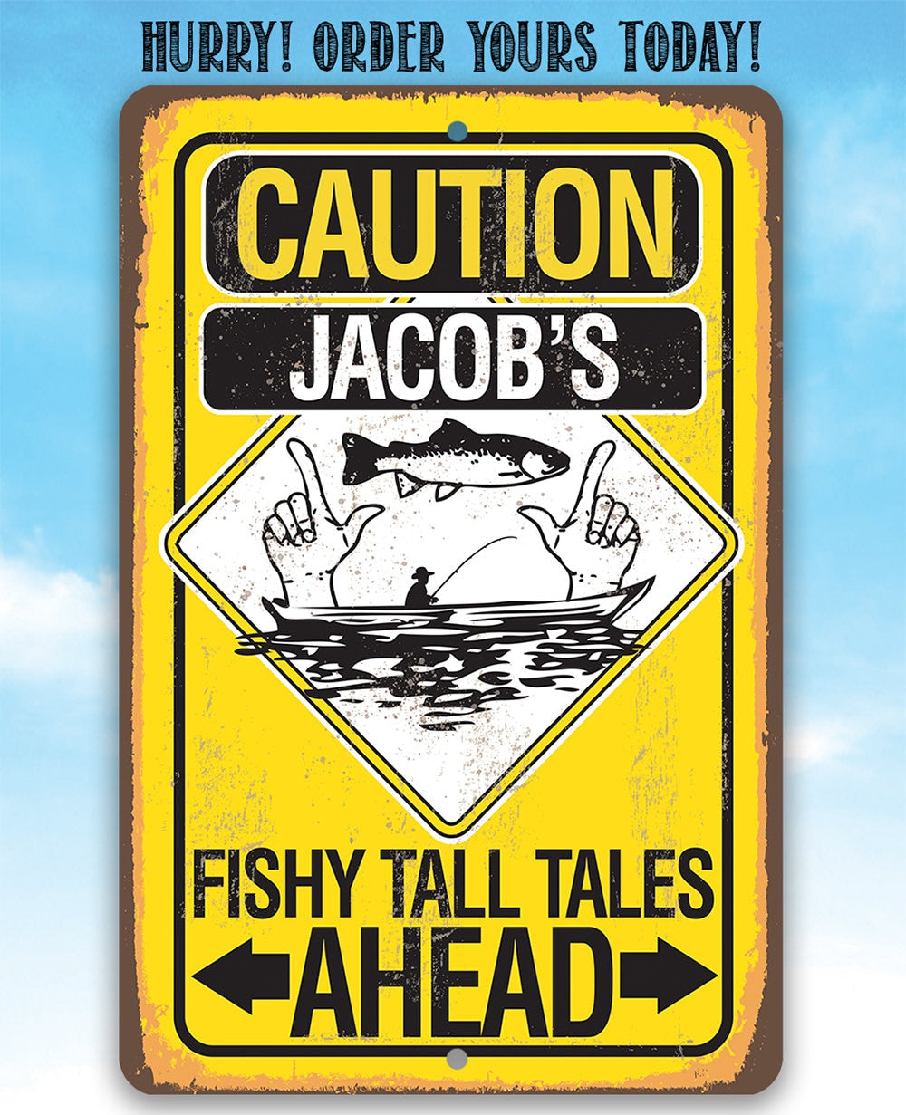 Personalized - Caution Fishy Tall Tales Ahead - Metal Sign