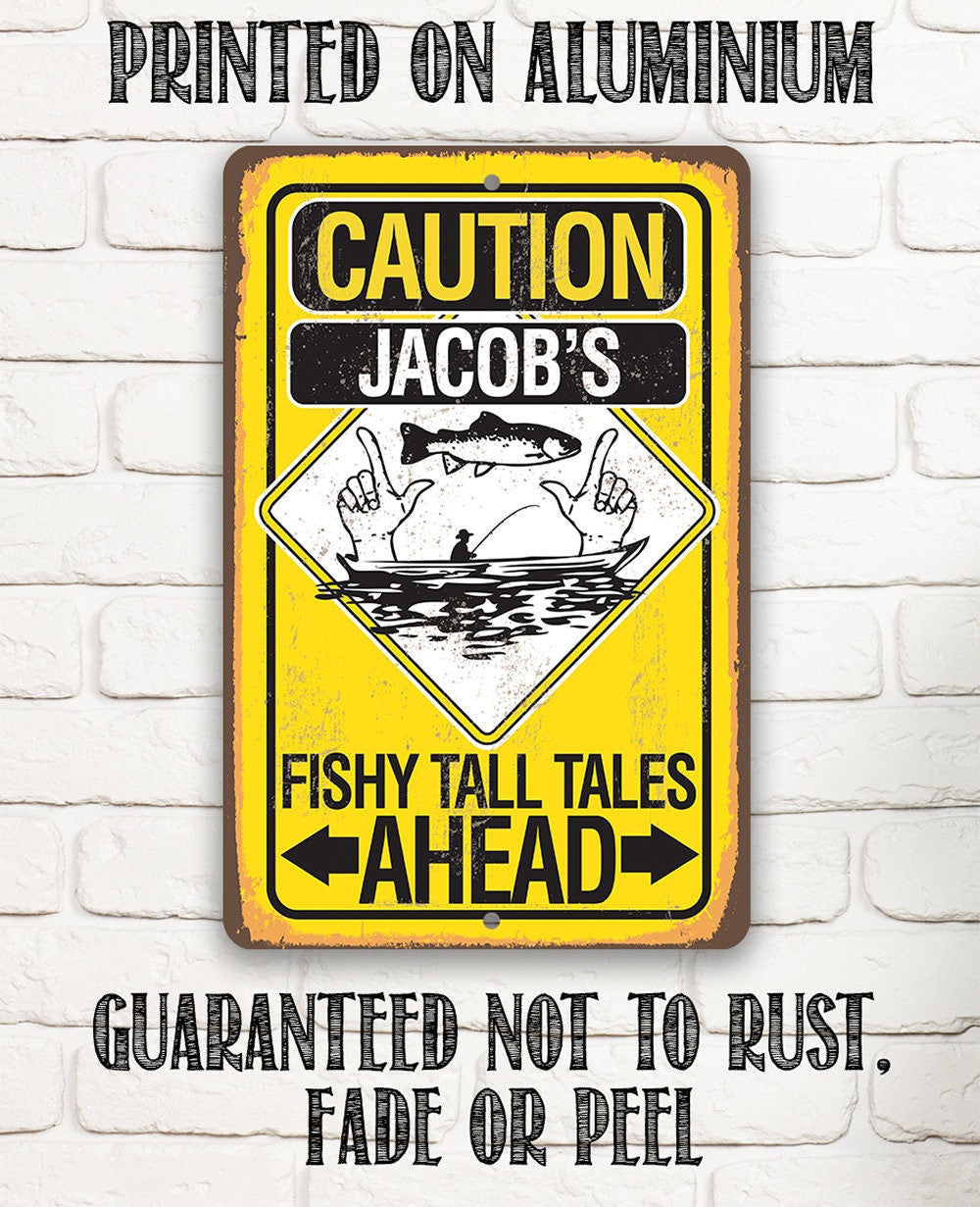 Personalized - Caution Fishy Tall Tales Ahead - Metal Sign
