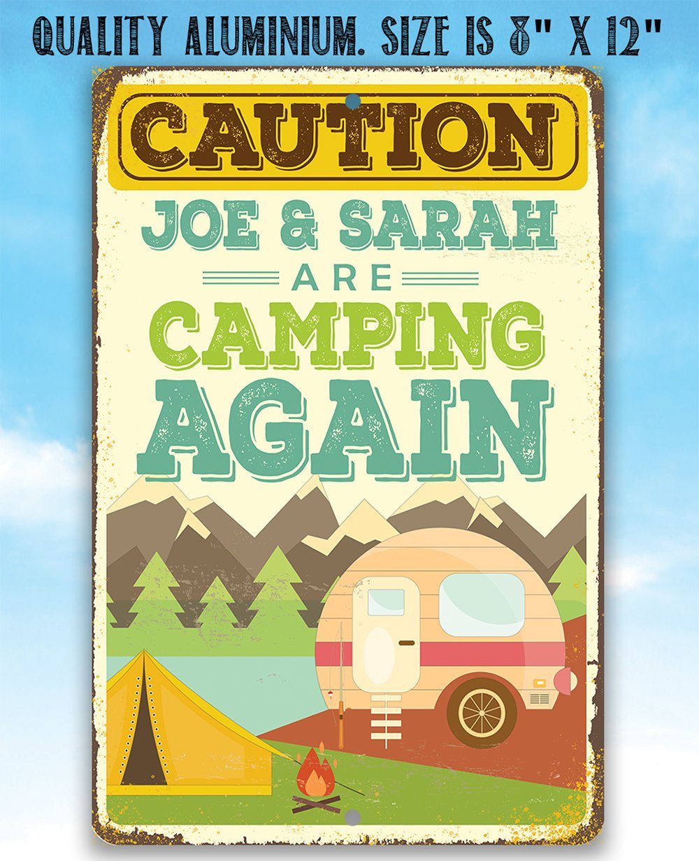 Personalized - Caution We Are Camping Again - Metal Sign