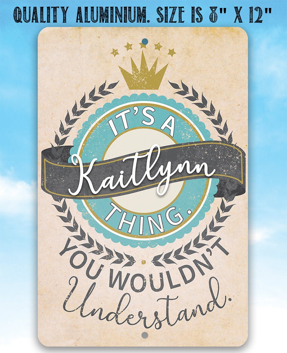 Personalized - It's a (Your Name) Thing - Metal Sign