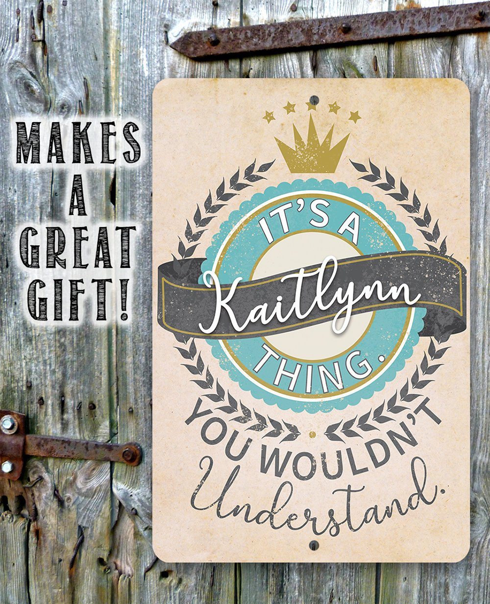 Personalized - It's a (Your Name) Thing - Metal Sign